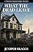 What the Dead Leave: A Thorsen Funeral Home Mystery