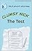 Clumsy Nick: A Funny Story About Tests, Mistakes, and Never Giving Up