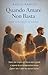 QUANDO AMARE NON BASTA: Vivere Atipicamente in Famiglia (Italian Edition)