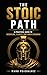 The Stoic Path: A Practical Guide to Discipline, Clarity, and Inner Strength (Spanish Edition)