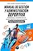 Manual de gestión y administración en el deporte: Empresas y eventos en el ámbito deportivo para principiantes (Spanish Edition)