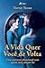 A Vida Quer Você de Volta: Uma conversa vibracional com quem você sempre foi (Portuguese Edition)