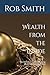 Wealth from the Inside: A Guide to Building Wealth While Incarcerated