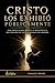 CRISTO LOS EXHIBIÓ PÚBLICAMENTE: Una explicación bíblica y apologética del engaño de las religiones del mundo (Spanish Edition)