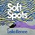 Soft Spots