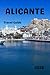 Alicante Travel Guide 2026: Discover Top Attractions, Old Town, Beaches, Itineraries, and Insider Tips for Spain’s Coastal City