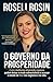 O Governo da Prosperidade: Como mulheres altamente capazes podem deixar o modo sobrevivência e acessar o estado de flow (Portuguese Edition)