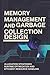 MEMORY MANAGEMENT AND GARBAGE COLLECTION DESIGN: Allocation Strategies Runtime Optimization and Efficient Resource Handling