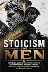 Stoicism for Men:...