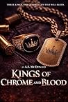 Kings of Chrome and Blood: Part 1
