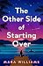 The Other Side of Starting Over