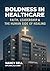 Boldness In Healthcare: Fai...