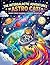 The Intergalactic Adventures of Astro Cat: Coloring Book