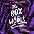 The Box in the Woods: Schau nicht hinein