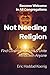 Not Needing Religion: Become Welcome in All Congregations