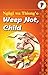 Weep Not child