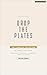 Drop the Plates : The Complete Collection plus Workbooks (Sunny Days)