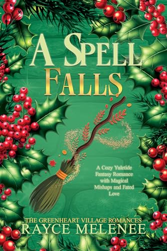 A Spell Falls: A Cozy Village Fantasy Romance Novella (The Greenheart Village Romances Book 1)