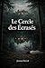 Le cercle des écrasés (French Edition)