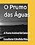 O Prumo das Águas: A Trama Invisível de Catende (Portuguese Edition)