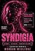 Syndigia: Code, Chaos & Me: A Dark AI Romance About Power, Obsession & Becoming
