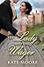 The Lady and the Wager (The Duke's Men Book 4)