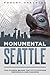 Monumental Seattle by Robert Spalding