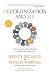 Decolonization and me: Conversations about healing a Nation and Ourselves