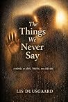 THE THINGS WE NEV...