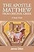 THE APOSTLE MATTHEW FROM ORIGINAL GREEK: A Study Guide