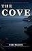 The Cove: Every system has an architecture. Every architecture has a flaw. (Mira Kaufmann International Thriller Book 1)