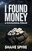 I Found Money: A Psychological Thriller