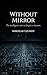 Without Mirror