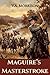 Maguire's Masterstroke: The Confessions of Harry Maguire: Volume I