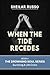 When the Tide Recedes - A Christian Personal Transformation Guide for Dealing with Spiritual Recovery: Book 4 - The Drowning Soul Series