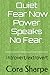 Quiet / Fear Now Power Speaks No Fear.: Introvert/extrovert
