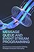 MESSAGE QUEUE AND EVENT STREAM PROGRAMMING: Asynchronous Communication Buffering Strategies and System Decoupling