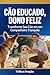 CÃO EDUCADO, DONO FELIZ: O Guia Completo para Transformar Seu Cão Reativo em um Companheiro Tranquilo (Portuguese Edition)