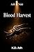 Blood Harvest: A Dark Vineyard Romance (Ash & Noir)