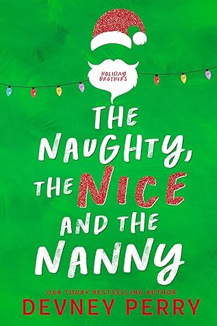 The Naughty, The Nice and The Nanny (Holiday Brothers, #1)