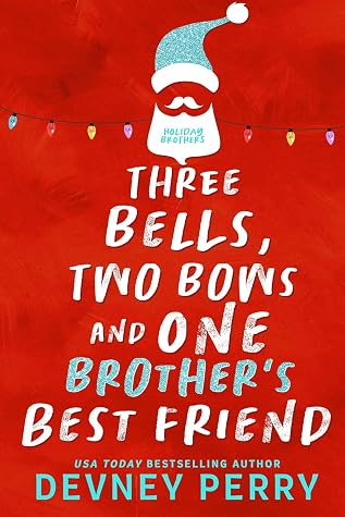 Three Bells, Two Bows and One Brother's Best Friend (Holiday Brothers, #2)