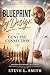 Blueprint By Design: A Step-by-Step Guide to Building Purpose, Discipline, and Legacy