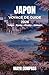 GUIDE DE VOYAGE AU JAPON 2026: Guide complet pour Tokyo, Kyoto, Osaka et Hakone avec itinéraires, conseils pratiques, budget et déplacements simplifiés (French Edition)