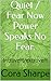 Quiet / Fear Now Power Speaks No Fear. : Introvert/extrovert