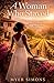 A Woman Who Stayed: A Later in Life Women's Fiction Romance Set in Tuscany