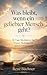 Was bleibt wenn ein geliebter Mensch geht?: 30 Tage Meditation für Trauer, Heilung und innere Verbindung (German Edition)