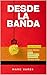 DESDE LA BANDA: Manual para el alto rendimiento juvenil basado en psicología, nutrición y estrategia de élite (Spanish Edition)