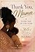 Thank You, Mama — Every Day of the Year: 365 Daily Messages of Love, Gratitude, and Inspiration for Black Mothers