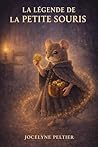 LA LEGENDE DE LA PETITE SOURIS (French Edition)