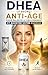 DHEA : Le Secret Anti-Âge pour Ralentir le Vieillissement et Booster Votre Énergie (French Edition)